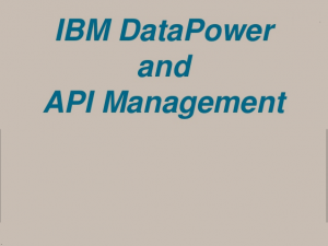 Groupe DataPower et API Management 