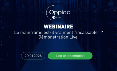 Webinaire Oppida :locked: Le Mainframe est-il vraiment "incassable" ?